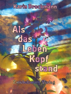 cover image of Als das Leben Kopf stand